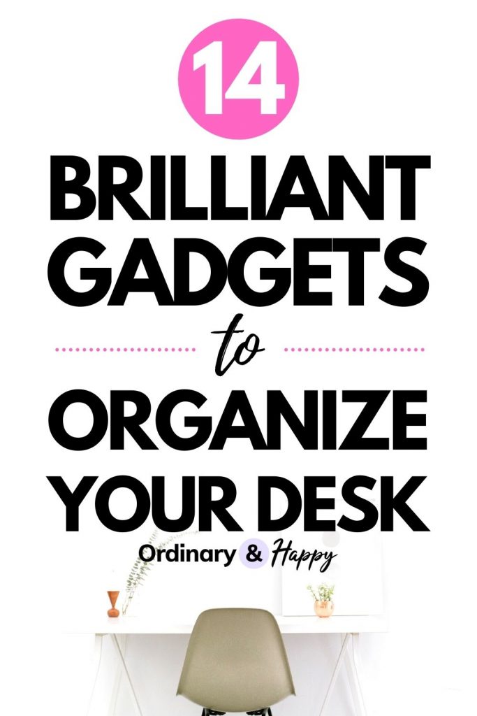14 Brilliant Gadgets to Organize Your Desk (pin).