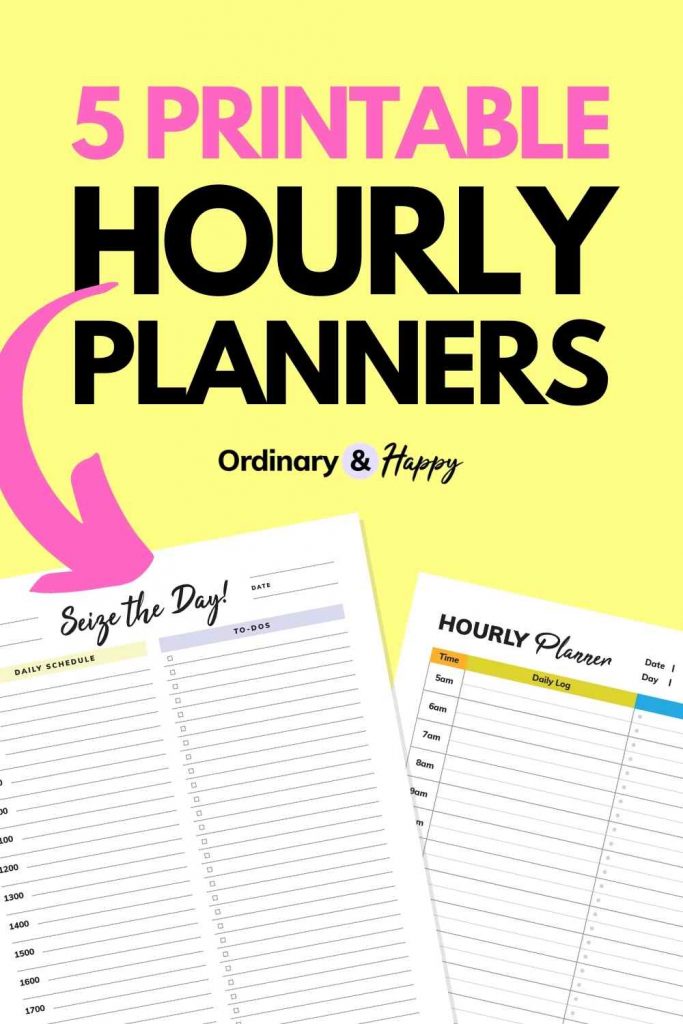 5 Printable Hourly Planners - Ordinary & Happy (Image pin).