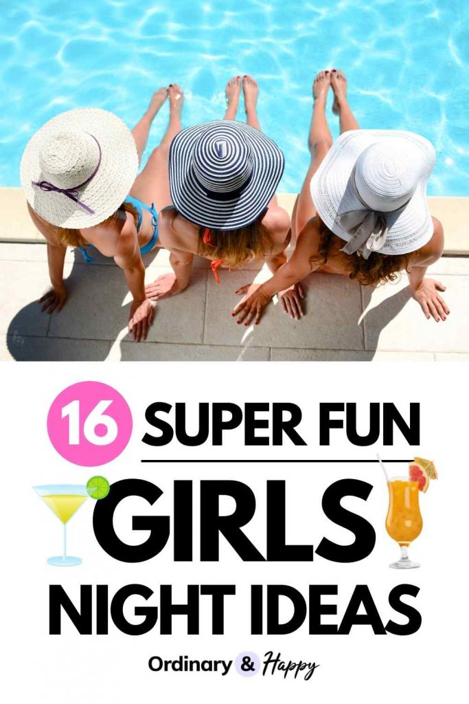 16 Super Fun Girls Night Ideas (pin image).