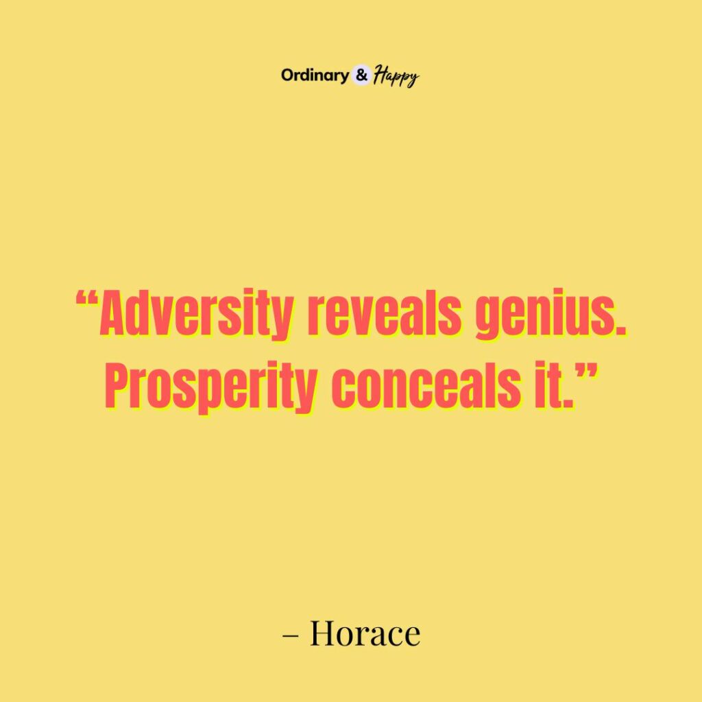 "Adversity reveals genius. Prosperity conceals it." (Adversity quote image)