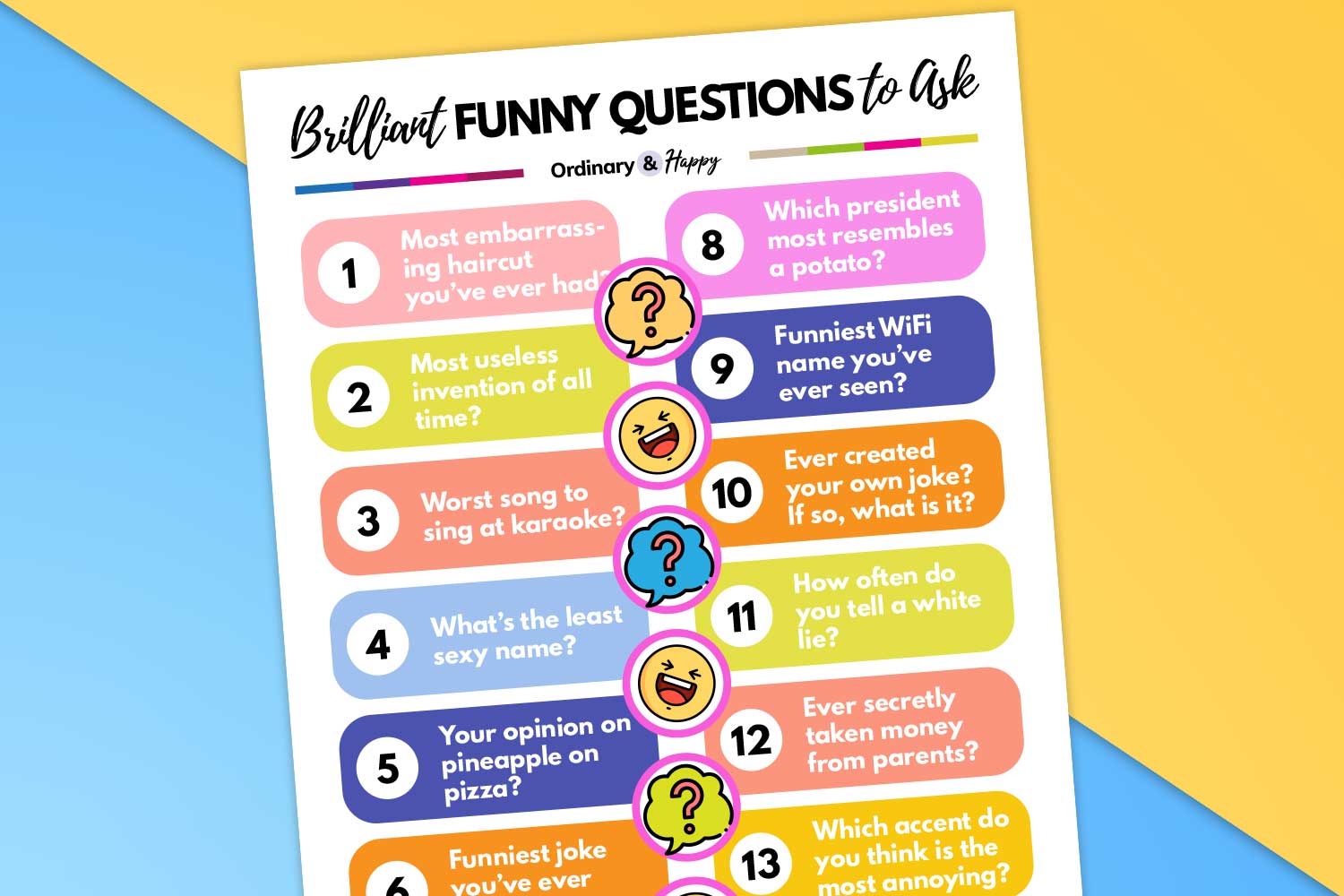 100+ Funny Questions to Ask for Some Rib-Tickling Conversations - Ordinary  and Happy