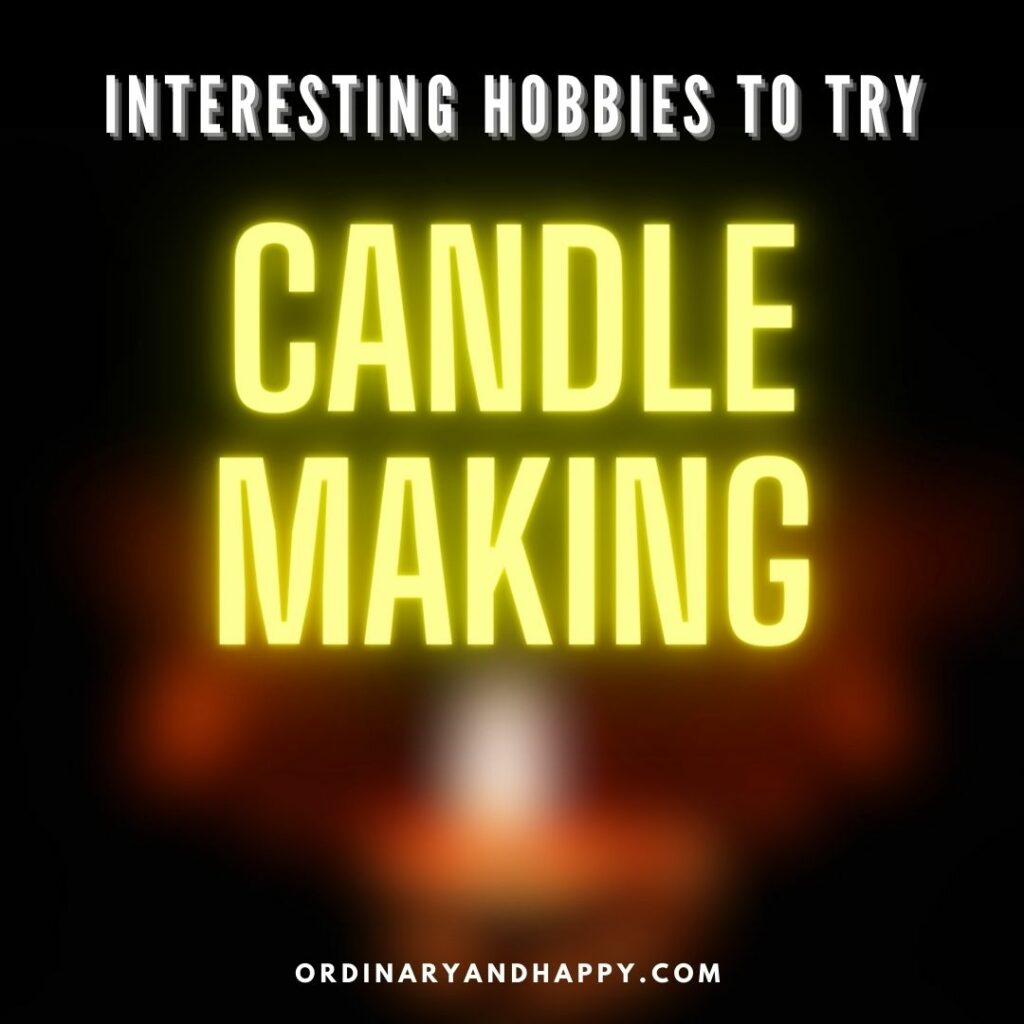interesting hobbies to try - candle making