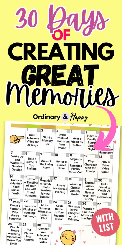 30 days of creating great memories with an arrow pointing to the list of ideas on a yellow background