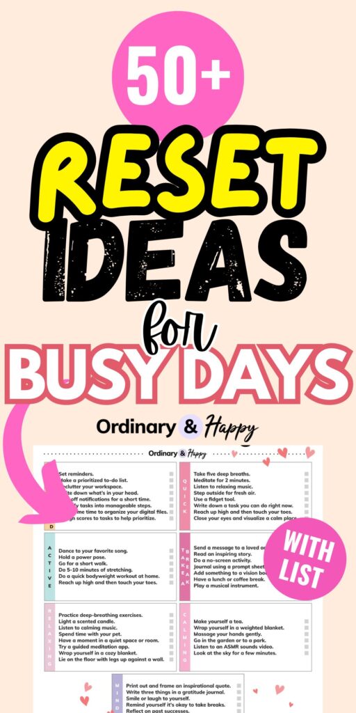 50+ reset ideas for busy days displayed in a bold font head with a pink arrow pointing to the printable list of ideas you can get from the article itself