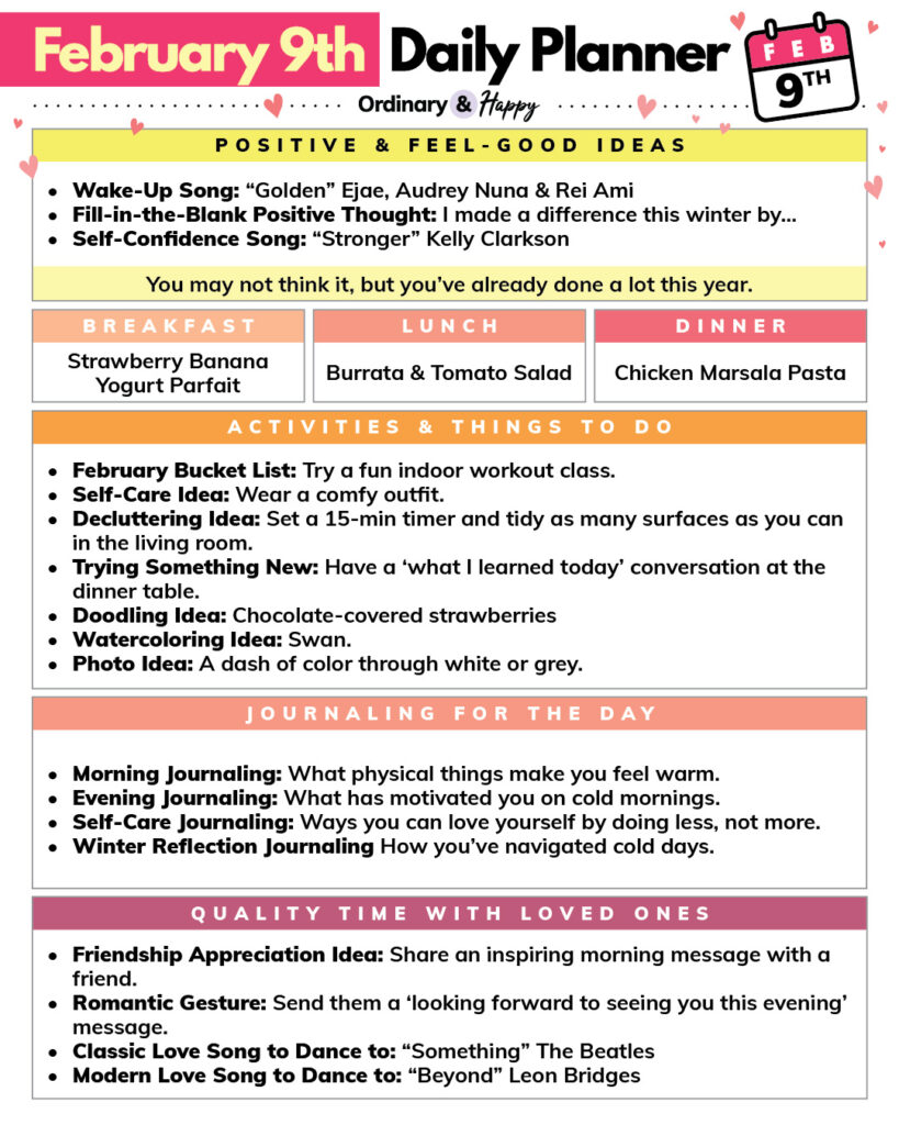 february 9th daily planner detailing listed ideas for motivation, quality time, food, journaling, and things to do for the day in color-coded sections