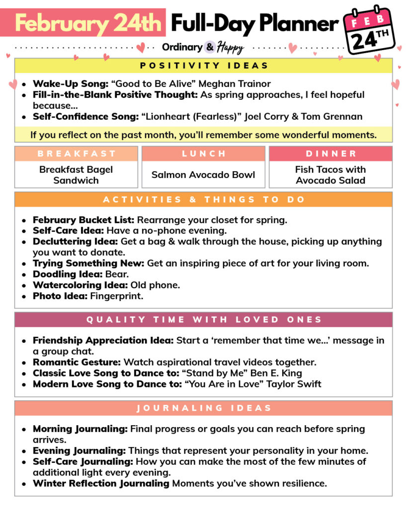 february 24th printable planner with lists of ideas for meals, positive ideas, journaling, quality time with friends or your significant other, and activities for the day