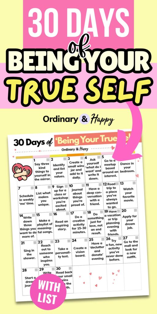 '30 days of being your true self' written in bold letters with a pink arrow pointing to a printable calendar listing 30 ideas for being your true self in a 7x5 calendar grid format