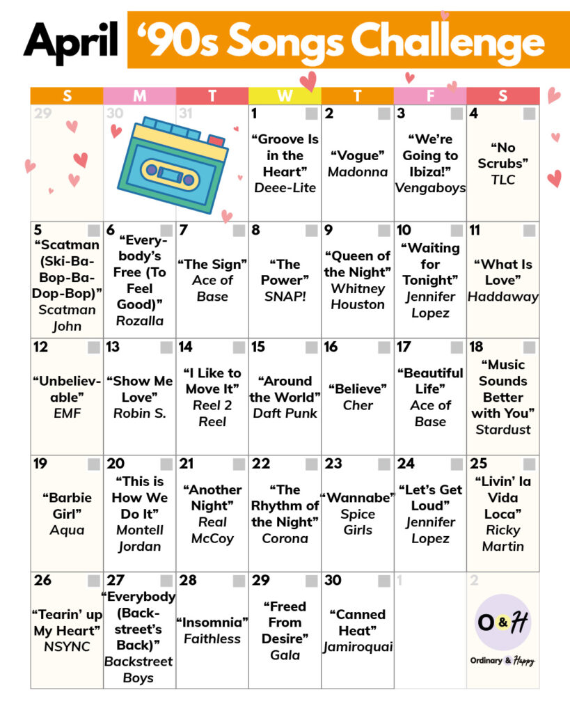 April 90s Songs Challenge.