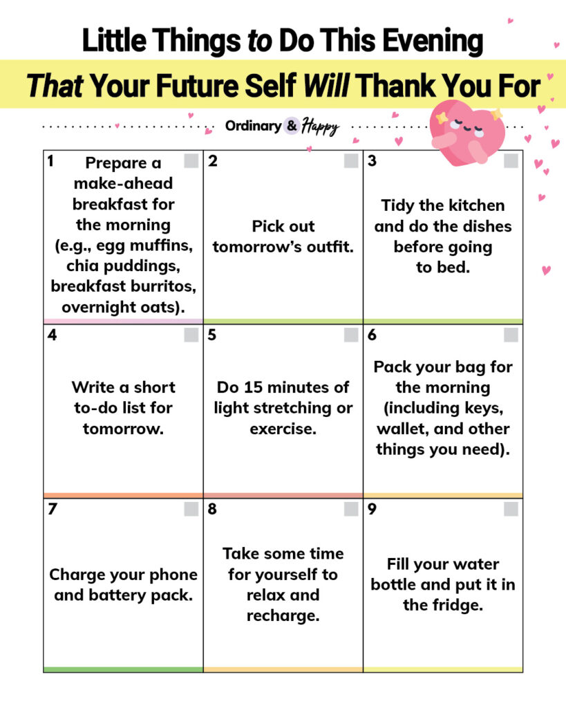 Little Things to Do This Evening That Your Future Self Will Thank You For
