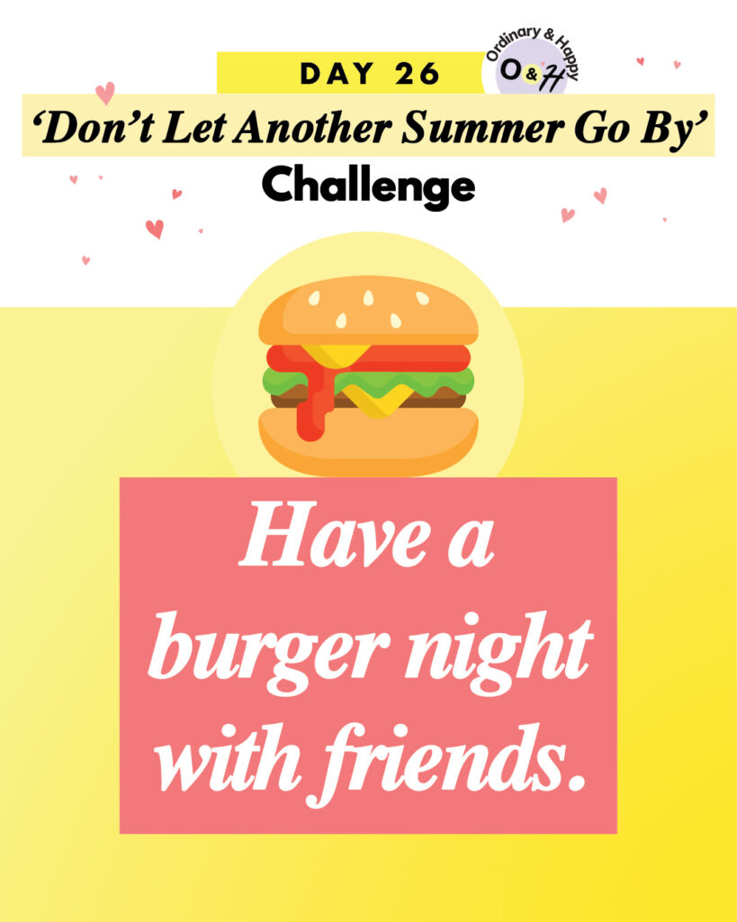 day 26 summer challenge with the idea of having a burger night with friends on a colorful graphic