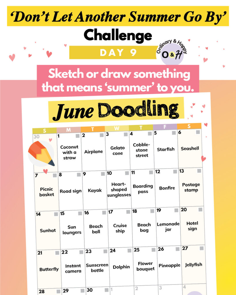 graphic introducing day 9 of the summer challenge with the activity being sketch or draw something that means summer to you and a view of a june doodling ideas calendar below