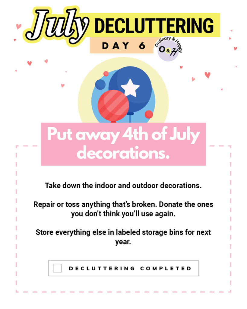 July 6th decluttering idea.
