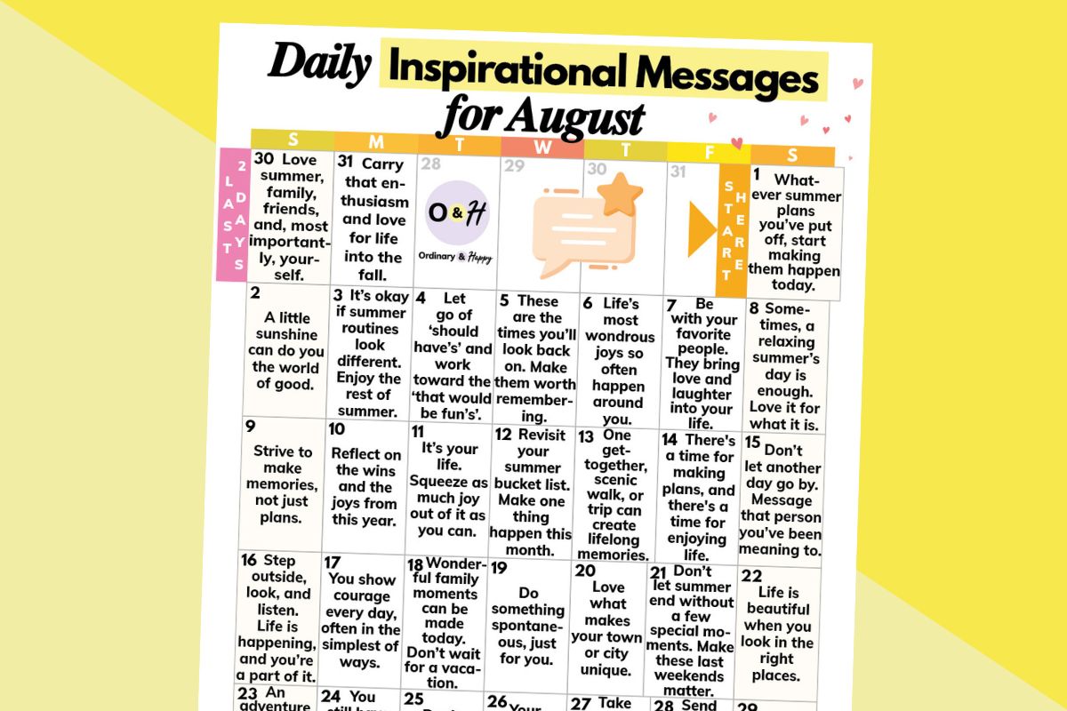 calendar of 31 daily inspirational messages listed in calendar format for august partially visible on a 2-color diagonal yellow background