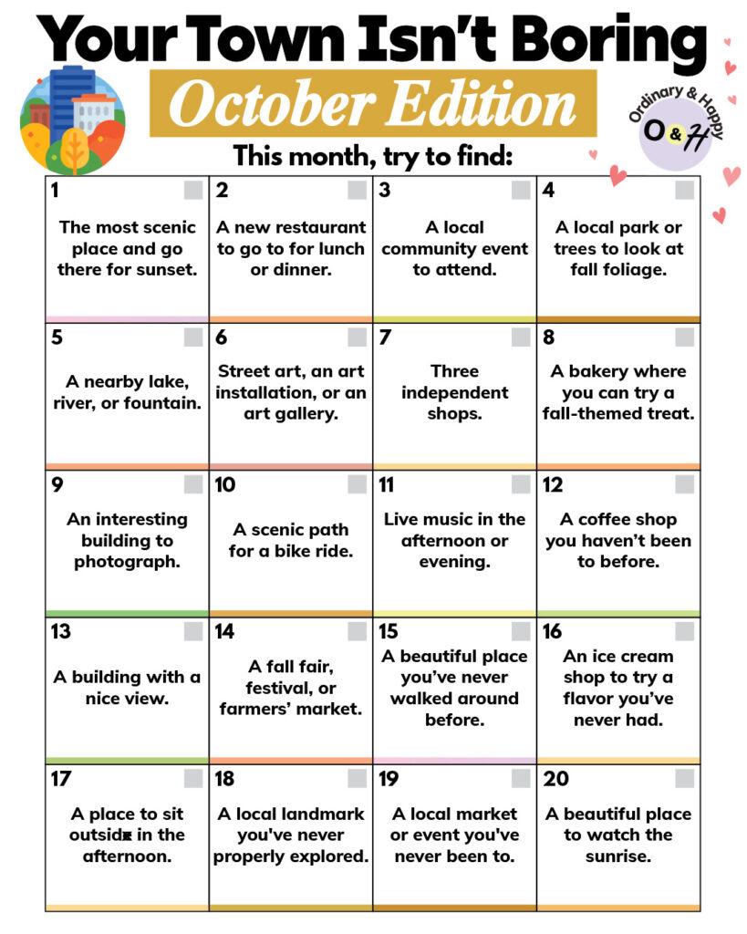 Your Town Isn't Boring (October Edition)
